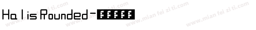 Halis Rounded字体转换